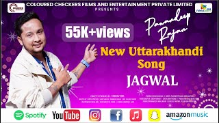 Latest Uttarakhandi Song Jagwal  Meethi Movie  Pawandeep Rajan  R Nade  Aadi pawandeeprajan8630 [upl. by Alamat112]