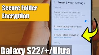 Galaxy S22S22Ultra How to Set Secure Folder Encryption to Secure With PasswordSamsung Account [upl. by Maleeny]