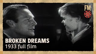 Broken Dreams 1933  Full Drama Movie  Randolph Scott [upl. by Aurthur]