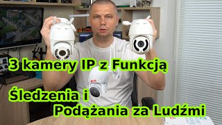 3 Kamery IP z funkcją śledzenia podążania za ludźmi Humanoid  Auto Śledzenie [upl. by Klos]