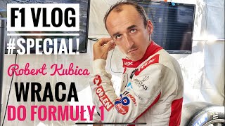 F1 Vlog Special Robert Kubica wraca do Formuły 1 Kimi Raikkonen zachorował [upl. by Reiche480]