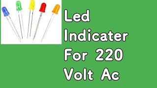 220 volt Ac indicator Led lndicator for Ac 220 volt [upl. by Solhcin]