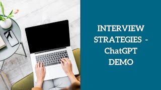 Interview Strategies  Chat GPT Demo [upl. by Kay626]