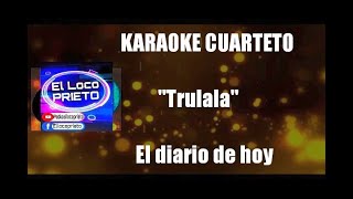 KARAOKE Trulala  El diario de hoy [upl. by Ambler]