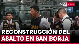 Reconstruyen asalto donde policía Pablo Baltazar resultó herido de bala en el rostro en San Borja [upl. by Nivahb]