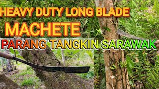 ONE OF THE BEST LONG BLADE MACHETE TANGKIN SARAWAK [upl. by Oivatco57]