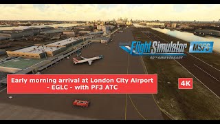 Early morning arrival at London City Airport  EGLC  with PF3 ATC [upl. by Amir]