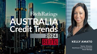 Australia Credit Trends 2024  REITs [upl. by Cob]