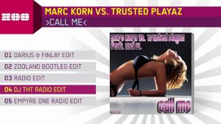 Marc Korn vs Trusted Playaz  Call Me DJ THT Radio Edit [upl. by Memory]