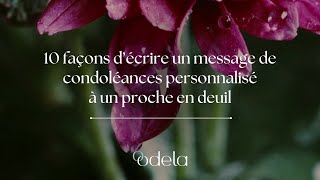 10 façons d’écrire un message de condoléances personnalisé à un proche en deuil [upl. by Ronyam]