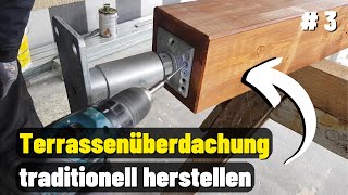 Montage Terrassenüberdachung Teil 3 DAS MUSST DU WISSEN [upl. by Knorring]