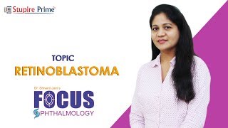 Retinoblastoma explained by Dr Shivani Jain [upl. by Odnalro546]