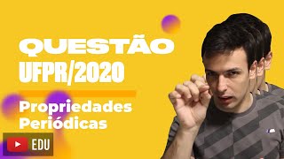 Questão UFPR2020  Propriedades Periódicas [upl. by Nrev564]