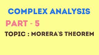 Moreras TheoremComplex AnalysisPart 5 [upl. by Agon]