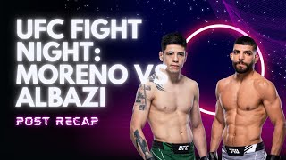 UFC Edmonton Moreno vs Albazi  Post Fight Reaction and Analysis [upl. by Idoj625]