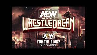 quotFor The Gloryquot AEW WrestleDream Theme OFFICIAL AUDIO  AEW Music [upl. by Nadruoj]