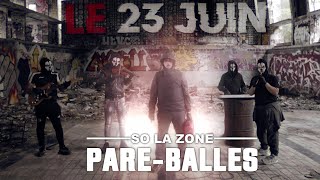 So La Zone  Pareballes Clip Officiel [upl. by Champ]