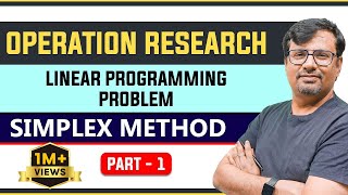 Operation Research  Simplex Method  PART 1  Linear Programming [upl. by Ahrendt]