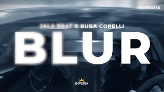 Jala Brat amp Buba Corelli  Blur GOAT SEASON 3 FINAL CHAPTER [upl. by Siurtemed]