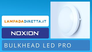 Noxion Bulkhead LED Pro 3CCT  Lampadadirettait [upl. by Anayt]