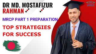 MRCP PART 1 PREPARATION TOP STRATEGIES FOR SUCCESS  DR MD MOSTAFIZUR RAHMAN BD [upl. by Nodroj]