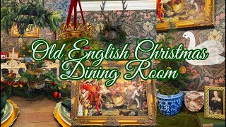 OLD WORLD CHRISTMAS 🌲 Old English Victorian Dickensian Tudor Christmas dining room decorate w me [upl. by Eednar]