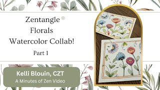 Zentangle®  Watercolor Collab Part 1 [upl. by Jakie]