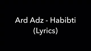 Ard Adz  Habibti Lyrics GRM Daily [upl. by Maurizio]