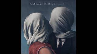 Punch Brothers  Familiarity [upl. by Arol]