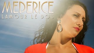 Médérice  Lamour lé dou [upl. by Nae625]