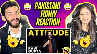 ATTITUDE STAND UP COMEDY BY RAVI GUPTA  PAKISTANI HILARIOUS REACTION [upl. by Onitnas]