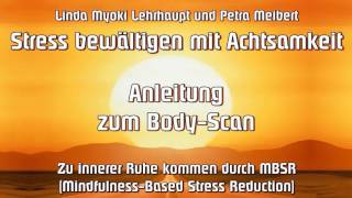 Anleitung zum Body Scan  Stress bewältigen mit Achtsamkeit [upl. by Noeht861]