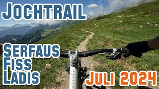 Jochtrail  Juli 2024  Bikepark Serfaus Fiss Ladis [upl. by Asirahc]