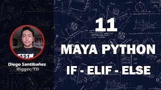 MAYA PYTHON  Curso Inicial 11   if  elif  else [upl. by Selia566]