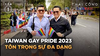 TẬP 1 TAIPEI 2024 GAY PRIDE TAIPEI  Xã hội văn minh luôn tôn trọng sự đa dạng [upl. by Entirb468]