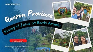 QUEZON PROVINCE  Kamay ni Hesus and Batis Aramin  vlog 0018 [upl. by Leizo554]