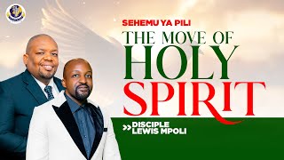 THE MOVE OF HOLLY SPIRITY SEHEMU YA PILI  DISCIPLE LEWIS MPOLI [upl. by Mathian]