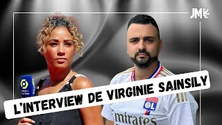 VIRGINIE SAINSILY NOUS PARLE DE L’OL 🔴🔵🔥 [upl. by Kaltman]