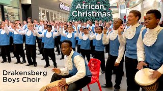 Drakensberg Boys Choir  An African Christmas A Musical Masala [upl. by Yellas130]