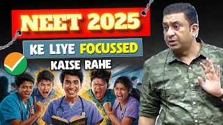 NEET 2025 ke liye focussed kaise rahe neetmotivation neetpreparation [upl. by Osnofedli]