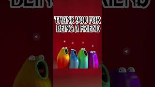 Thank You For Being A Friend  Blob Opera [upl. by Harmonie]