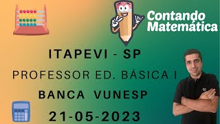 Correção ITAPEVI  PEB I  Vunesp  Matemática [upl. by Boleyn]