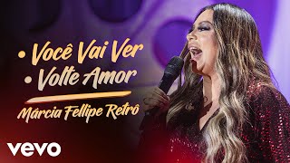 Márcia Fellipe  Você Vai Ver  Volte Amor Ao Vivo Em Fortaleza  2019  Medley [upl. by Dagny]