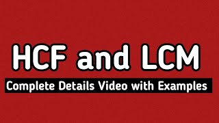 HCF and LCM with Examples  LCM and HCF Difference HCF and LCM Methods [upl. by Irual]