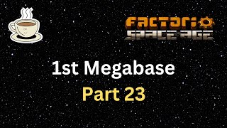 Factorio Space Age  1st Megabase  23  Increasing scrap mining [upl. by Obeng]