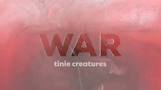 tinie creatures  War Official lyric video [upl. by Irodim766]