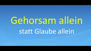 Gehorsam allein statt Glaube allein– Römer 213 [upl. by Yeldar989]