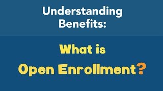 What is open enrollment [upl. by Nooj]