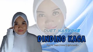 DINDING KACA  KARAOKE DUET TANPA VOCAL COWOK [upl. by Burlie]