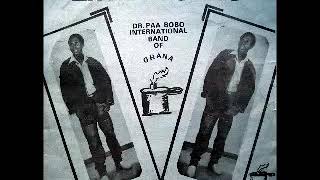 Dr Paa Bobo International Band Of Ghana ‎– Ehye Wo Bo 80s GHANA Highlife Afrobeat Music FULL Album [upl. by Chadburn]